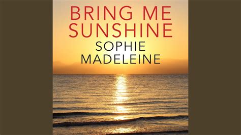 Sophie Madeleine - Bring Me Sunshine Chords - Chordify