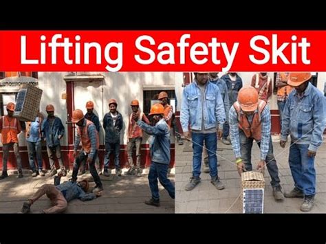 Lifting Safety Skit Lifting Drama Safety Skit On Lifting