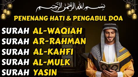 Merdu Surah Al Waqiah Ar Rahman Al Kahfi Al Mulk Yasin Surah