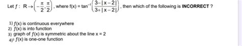 Solved Let F R→ π2 π2 ﻿where F X Tan 1 3 X 2 3 X 2