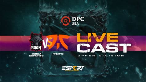 Dota 2 Live BOOM Esports Vs Fnatic DPC 2021 S1 SEA Upper Div