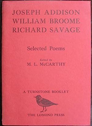 Selected Poems. [By] Joseph Addison, William Broome, Richard Savage ...