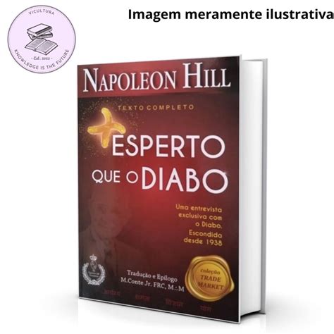 Livro Mais Esperto Que O Diabo O Mist Rio Revelado Da Liberdade E Do