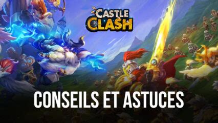 Castle Clash Roi Du Monde Derniers Blogs Bluestacks