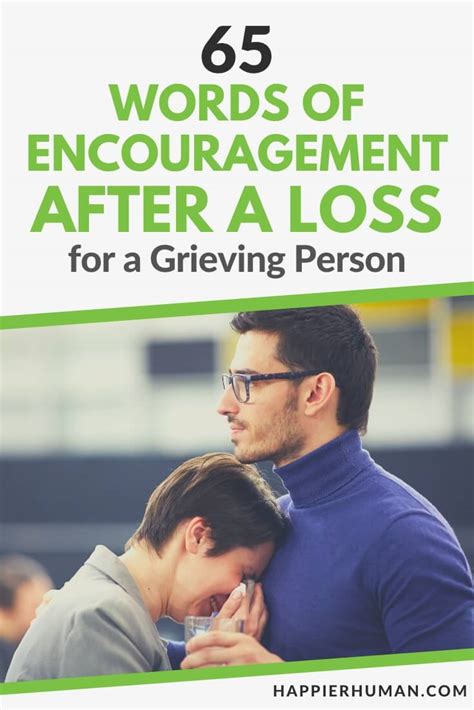 65 Words Of Encouragement After A Loss For A Grieving Person Happier