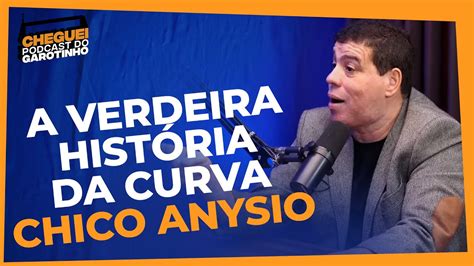 A VERDADEIRA HISTORIA DA CURVA CHICO ANYSIO CHEGUEI Podcast Do