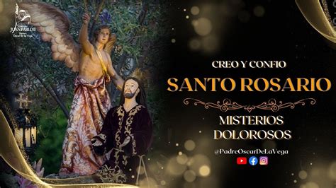 SANTO ROSARIO MEDITADO I MISTERIOS DOLOROSOS YouTube