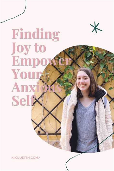 Finding Joy To Empower Your Anxious Self Kiki Judith