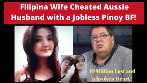 Filipina Wife Cheated Aussie Husband With A Jobless Pinoy Bf Youtube