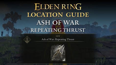 Elden Ring Ash Of War Repeating Thrust Location Limgrave Youtube