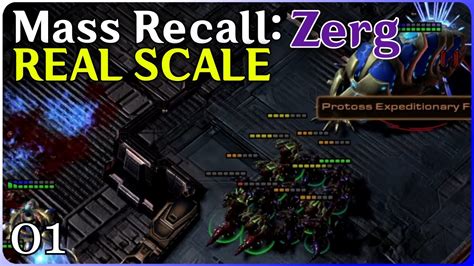 Real Scale Starcraft Mass Recall Zerg Pt Youtube