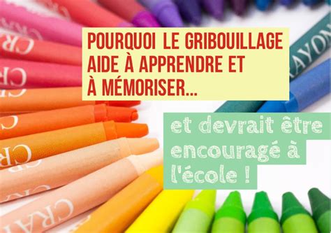 Pourquoi le gribouillage aide à apprendre et à mémoriser et devrait