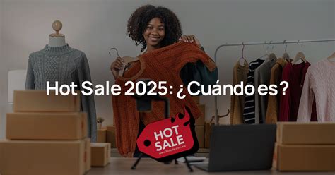 Hot Sale 2025 México Cuándo es Envíoclick Blog