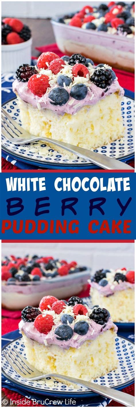 White Chocolate Berry Pudding Cake Inside Brucrew Life Pudding Cake