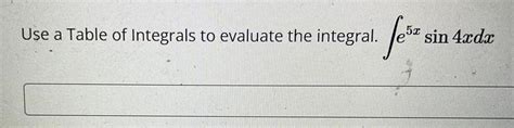 [answered] Use A Table Of Integrals To Evaluate The Integral Jetz Sin