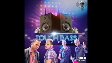 Touch Bass Riddim Mixdr Bean Soundz 2013 Starbluent Youtube