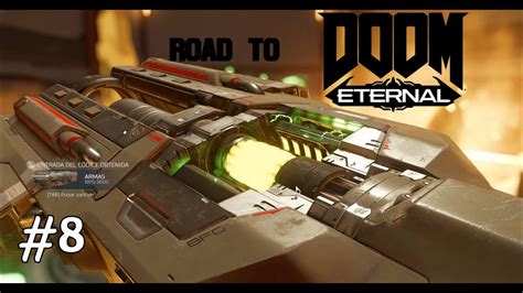 Al Fin Conseguimos La Bfg 9000 Doom Road To Eternal 8 Youtube