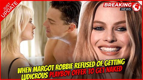 When Margot Robbie Refused Of Getting Ludicrous Playboy Offer To Get