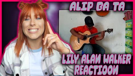 Alip Ba Ta Lily Alan Walker Fingerstyle Cover REACTION YouTube