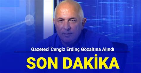 Gazeteci Cengiz Erdinç gözaltına alındı