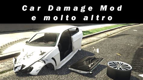 Gta 5 Mod Review Car Damage Mod Youtube