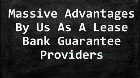 Ppt Massive Advantages By Us As A Lease Bank Guarantee Providers