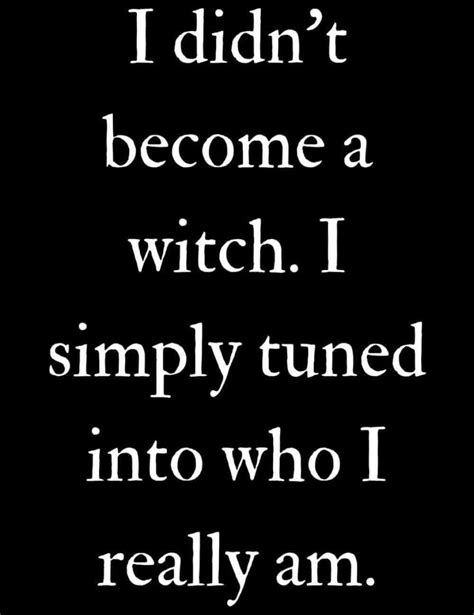 Pin On Wicca Witch Quotes Wiccan Quotes Witchcraft Quotes