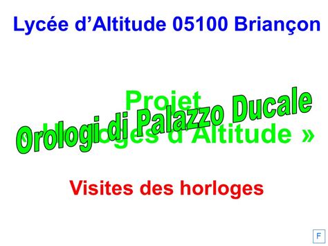 Lycée dAltitude Briançon Projet Horloges dAltitude Visites des