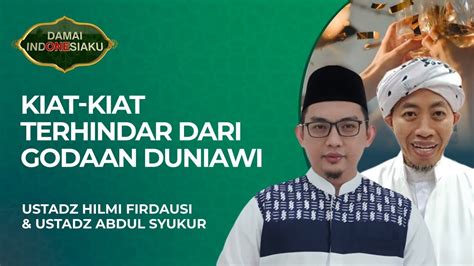 Cara Kita Agar Tidak Terjerumus Dari Godaan Duniawi Damai Indonesiaku