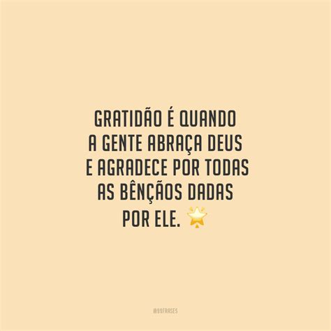 40 Frases De Gratidão Para Você Criar O Hábito De Agradecer