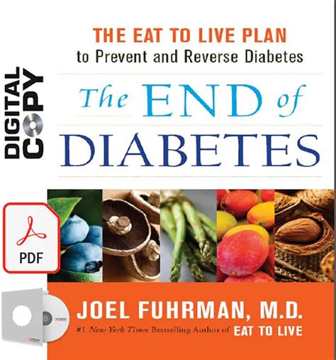 The End Of Diabetes The Eat To Live Plan To Prevent And Reverse