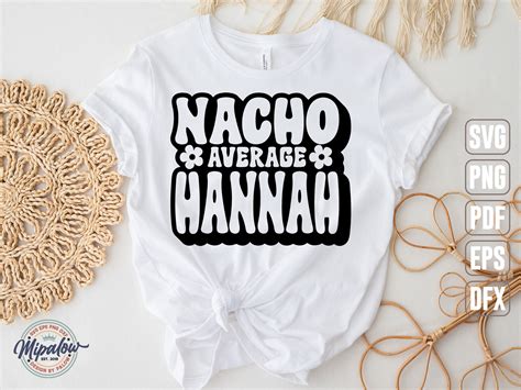 Nacho Average Hannah Svg Graphic By Mipalow · Creative Fabrica