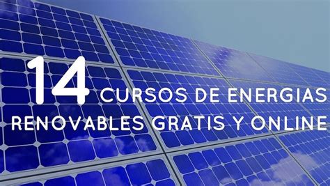 Aprovecha la oportunidad Curso de energías renovables gratis