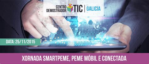 Mobilidad Y Soluciones Tic Para Pymes Nueva Jornada Del Cdtic