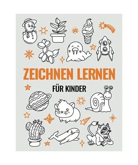 Zeichnen Lernen F R Kinder Schritt F R Schritt Zum Profi Zeichner Der