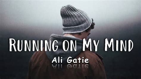 Ali Gatie Running On My Mind Lyrics YouTube