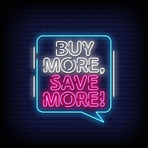 Premium Vector Buy More Save More Neon Signs Style Text