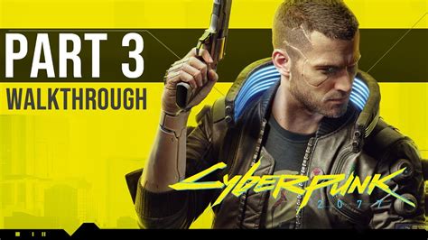 Cyberpunk 2077 Gameplay Walkthrough ACT 1 FULL GAME Part 3 YouTube