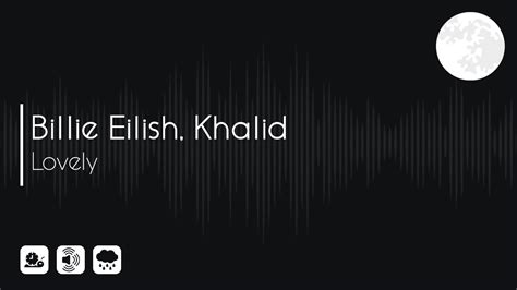 Billie Eilish Khalid Lovely Slowed Reverb Rain Youtube