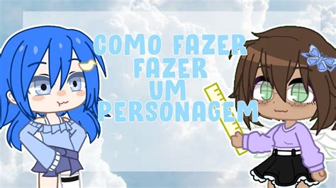 Tutorial Como Fazer Um Personagem 🌸 Youtube