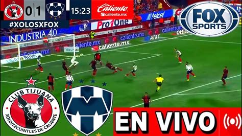 🔴monterrey Vs Tijuana 28 De Agosto Del 2022 Liga Apertura 2022 Mx En Vivo Online Jornada 11