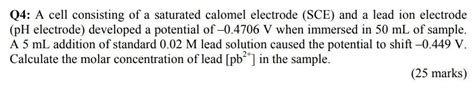 Solved Q A Cell Consisting Of A Saturated Calomel Chegg