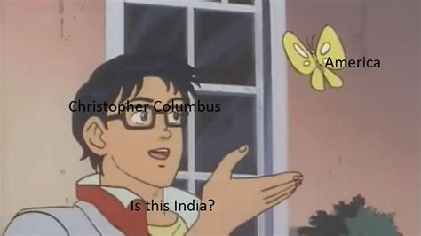 Columbus Meme : r/HistoryMemes