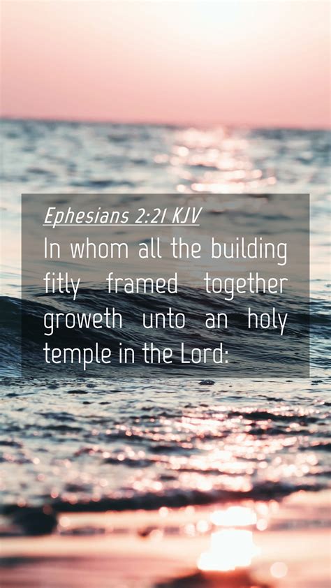 Ephesians Kjv Mobile Phone Wallpaper In Whom All The Building