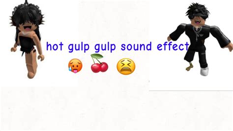 Hot Gulp Gulp Gulp Sound Effect Youtube