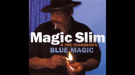 Magic Slim And The Teardrops Blue Magic 2002 Youtube