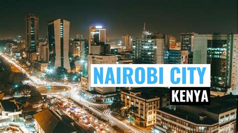 Nairobi City Kenya Youtube