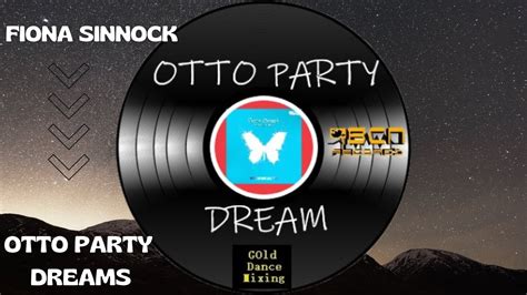 Fiona Sinnock Otto Party Dream Makina Actual 2023 Dj Butt Mix