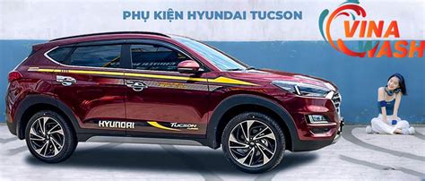 Danh Sách Phụ Kiện đồ Chơi Xe Hơi Hyundai Tucson Nên đầu Tư Nhất 2023