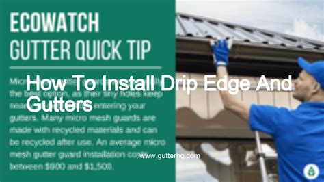 How To Install Drip Edge And Gutters Gutter HQ